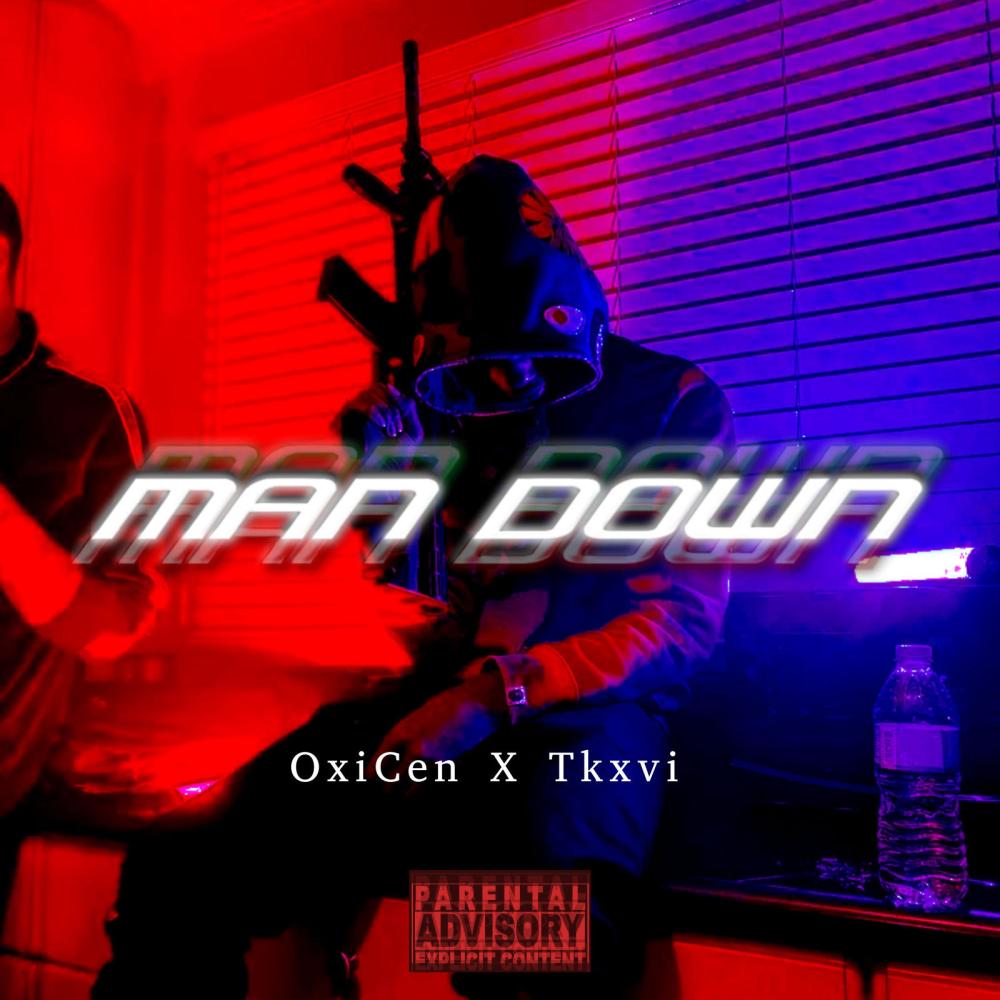 Man Down (feat. Tkxvi) (Explicit)