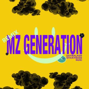 收聽데이워커的MZ Generation (JERIDE Remix)歌詞歌曲