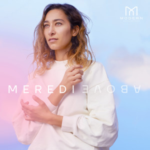 收聽Meredi的Above歌詞歌曲