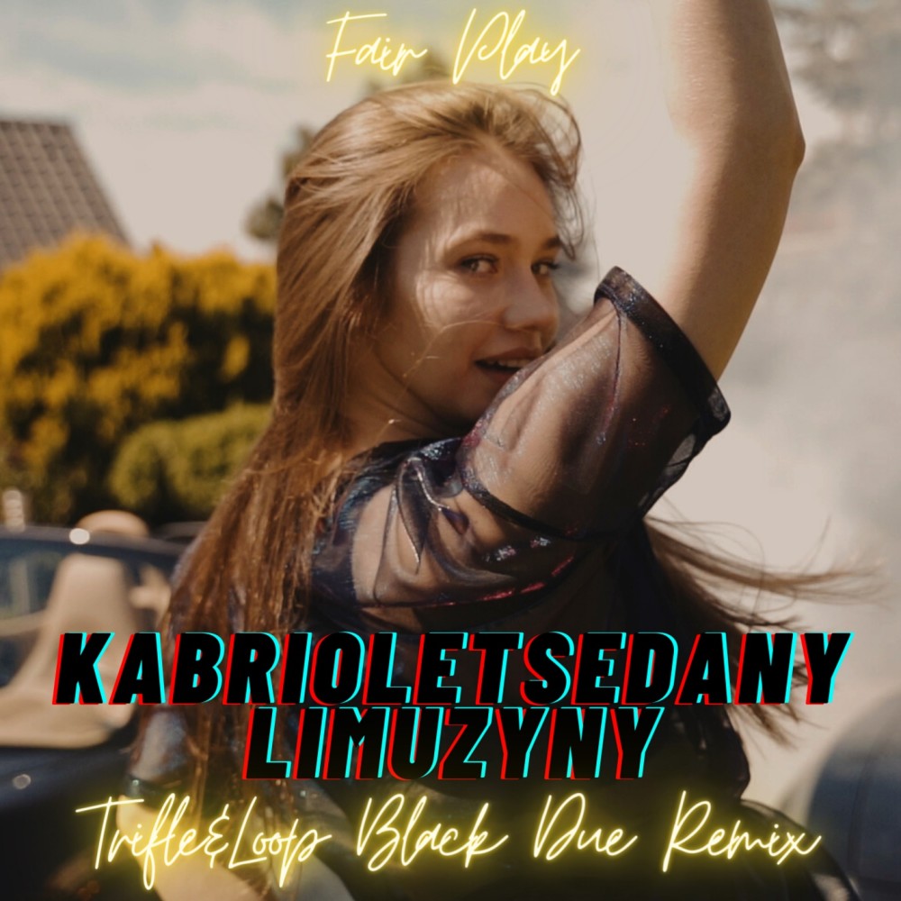 Kabriolety sedany limuzyny (Trifle & Loop & Black Due Remix)