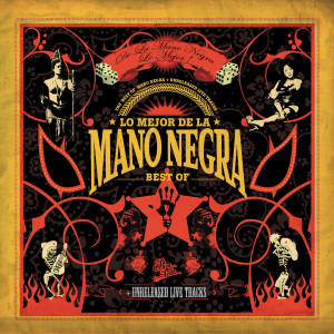 Mano Negra的專輯Lo Mejor De La Mano Negra (Best Of 2005)