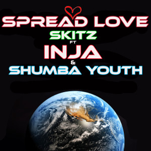 ดาวน์โหลดและฟังเพลง Spread Love พร้อมเนื้อเพลงจาก Skitz
