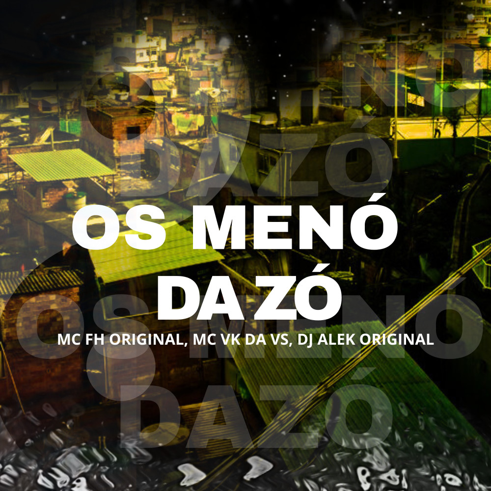 Os Meno da Zó (Explicit)