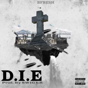 ดาวน์โหลดและฟังเพลง D.I.E (Explicit) พร้อมเนื้อเพลงจาก Bfresh