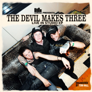 Album Kexp Presents: The Devil Makes Three Live in Studio - EP from The Devil Makes Three