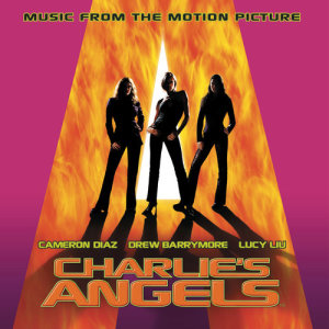 Various Artists的專輯Charlie's Angels - Music From the Motion Picture