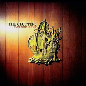 อัลบัม Don't Believe A Word ศิลปิน The Clutters