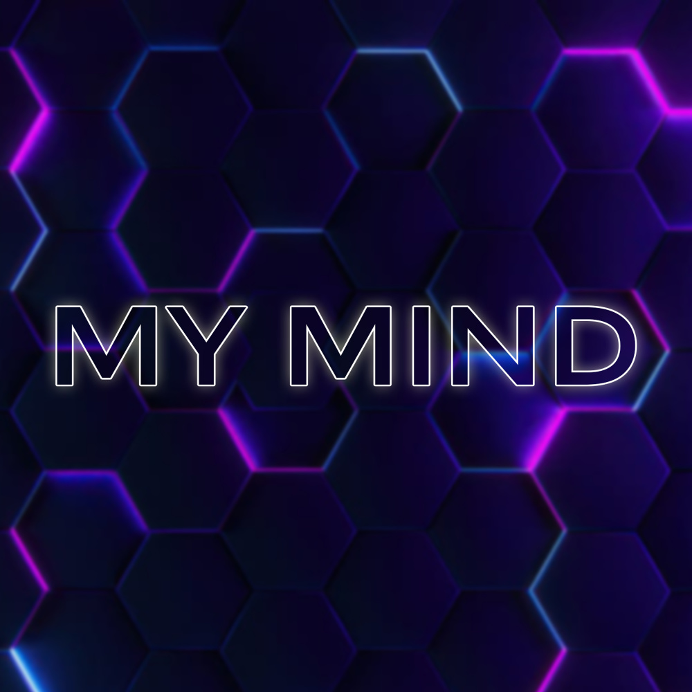 My Mind