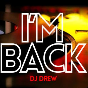收聽DJ Drew的I'm Back!歌詞歌曲