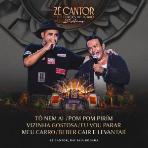 Album Tô Nem Aí / Pom Pom Pirim / Vizinha Gostosa / Eu Vou Parar Meu Carro / Beber, Cair e Levantar (Ao Vivo) from Zé Cantor