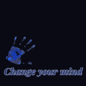 Change Your Mind (Explicit)