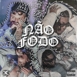 收听BBR King的Não Fodo (Explicit)歌词歌曲