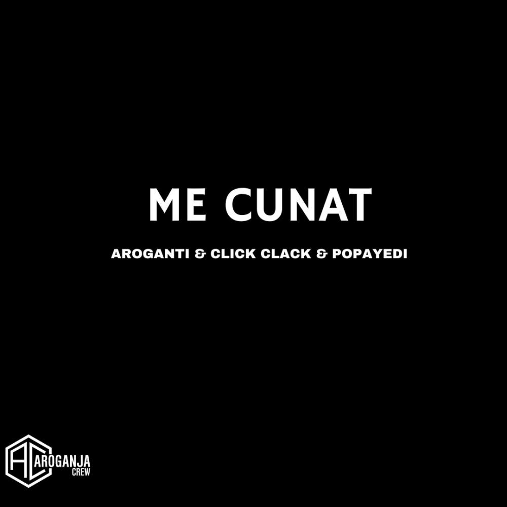 Me Cunat (feat. Popayedi & Click Clack) (Explicit)
