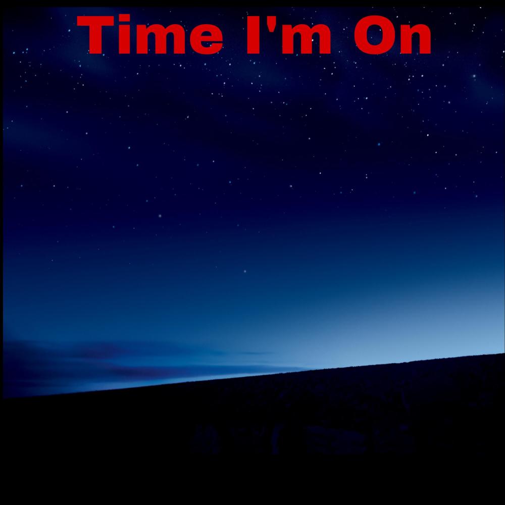 Time Im On (Explicit)