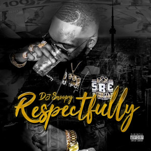 Album Respectfully (Explicit) from Dj Snoopy