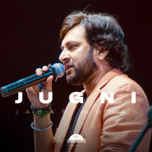 收听Jabar Abbas的Jugni歌词歌曲