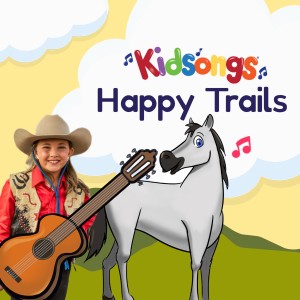 Kidsongs的專輯Happy Trails