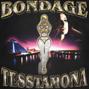 Dengarkan Bondage (Explicit) lagu dari Tesstamona dengan lirik