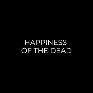 Happiness Of The Dead (Zom 100: Bucket List of the Dead)