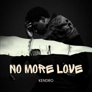 Kendro的專輯No more love