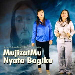 ดาวน์โหลดและฟังเพลง MUJIZATMU NYATA BAGIKU พร้อมเนื้อเพลงจาก Mona Latumahina