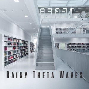 Rain Hive的專輯Rainy Theta Waves: Mindful Binaural Study Sounds
