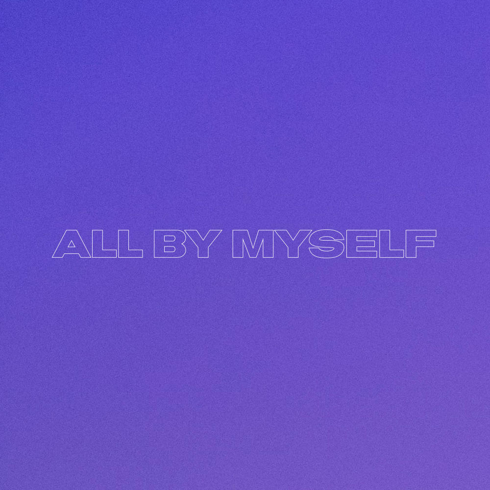 all by myself (Explicit)