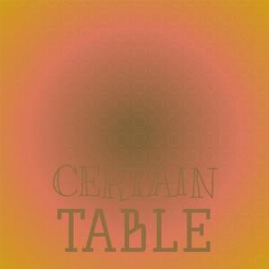 อัลบัม Certain Table ศิลปิน Various Artists