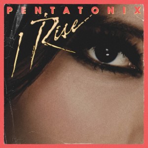 Pentatonix的專輯I Rise