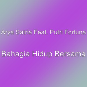 ดาวน์โหลดและฟังเพลง Bahagia Hidup Bersama พร้อมเนื้อเพลงจาก Arya Satria