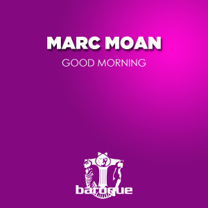 收聽Marc Moan的Good Morning歌詞歌曲