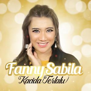 Listen to Kacida song with lyrics from Fanny Sabila