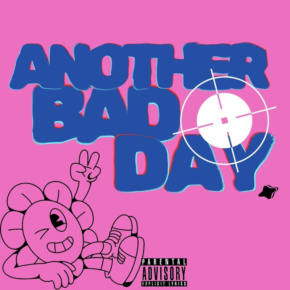 Another Bad Day (Explicit)