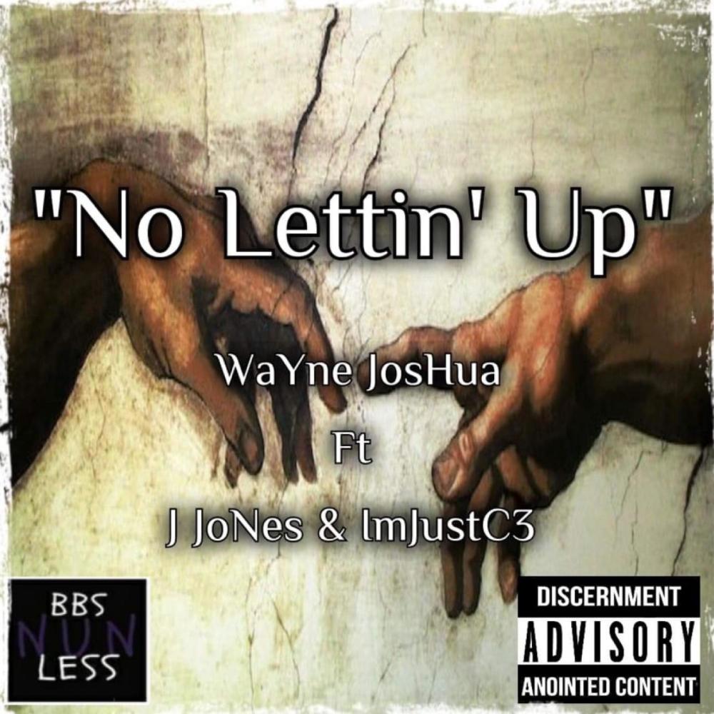 No Lettin' Up (feat. J Jones & ImJustC3)
