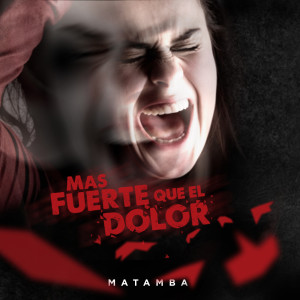 Album Mas Fuerte Que el Dolor from Matamba