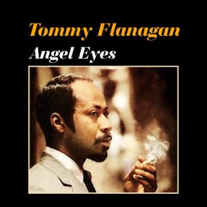 收聽Tommy Flanagan的Angel Eyes歌詞歌曲