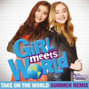 ดาวน์โหลดและฟังเพลง Take On the World (Theme Song From "Girl Meets World") พร้อมเนื้อเพลงจาก Rowan Blanchard