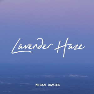Album Lavender Haze (Acoustic) (Explicit) from Megan Davies