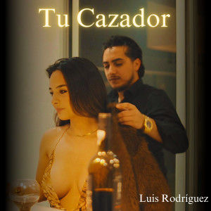 ดาวน์โหลดและฟังเพลง Tu Cazador พร้อมเนื้อเพลงจาก Luis Rodriguez