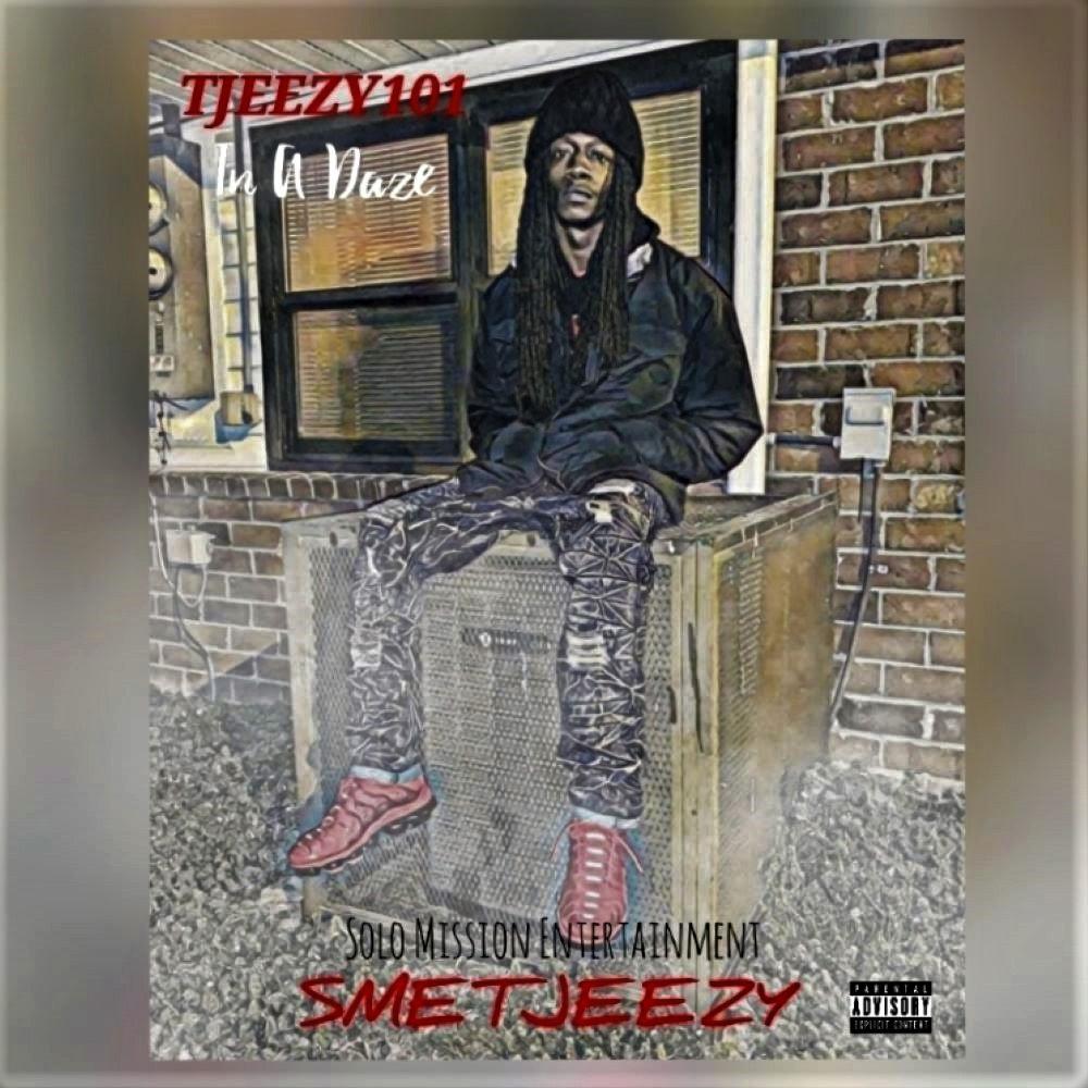TJeezy101 (InADaze) (Explicit)