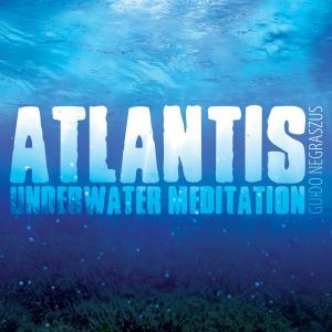 Atlantis (Underwater Meditation)