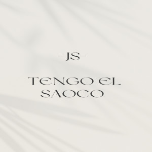 JS的專輯Tengo El Saoco