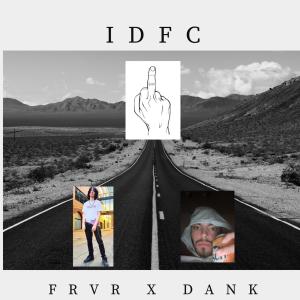 Album IDFC (feat. frvr&alwys) (Explicit) oleh Dank