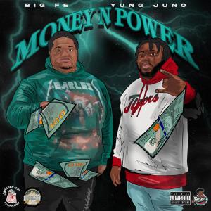 Big Fe的專輯Money N Power (feat. Yung Juno) [Explicit]