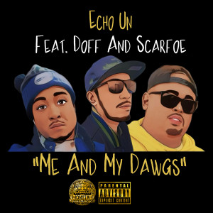 Album Me and My Dawgs (Explicit) from Echo Un