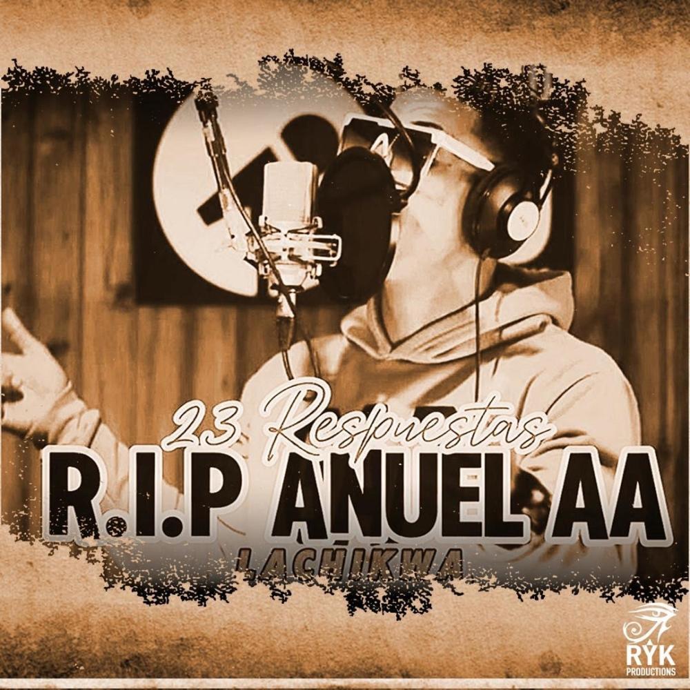 23 Respuestas R.I.P Anuel AA