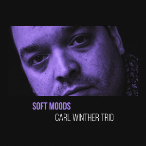 Album Soft Moods from Carl Winther Trio