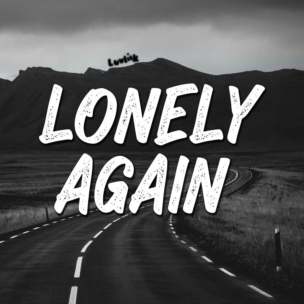 Lonely Again (Explicit)