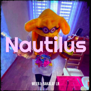 Listen to Nautilus (Explicit) song with lyrics from Weeb