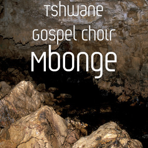 อัลบัม Mbonge ศิลปิน Tshwane Gospel Choir